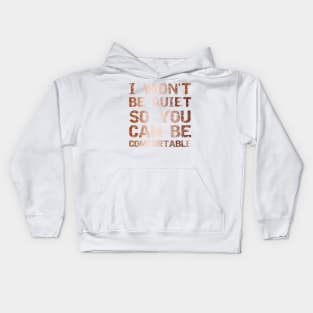 I Won't Be Quiet So You Can Be Comfortable, Save Our Children, End Human Trafficking Kids Hoodie